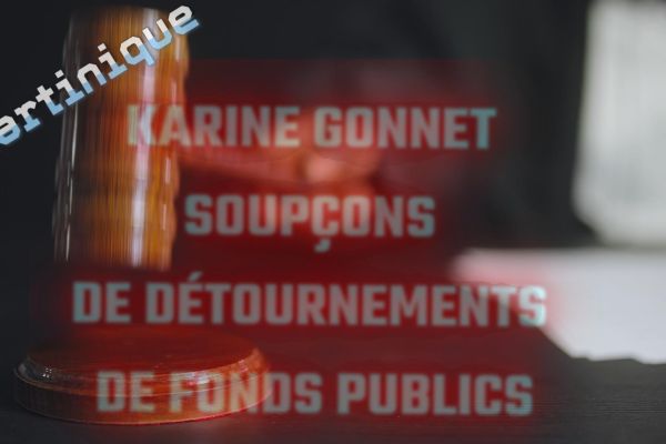 Karine Gonnet suspectée d’avoir utilisé des fonds du conseil départemental de l’accès au droit de Martinique à des fins personnelles