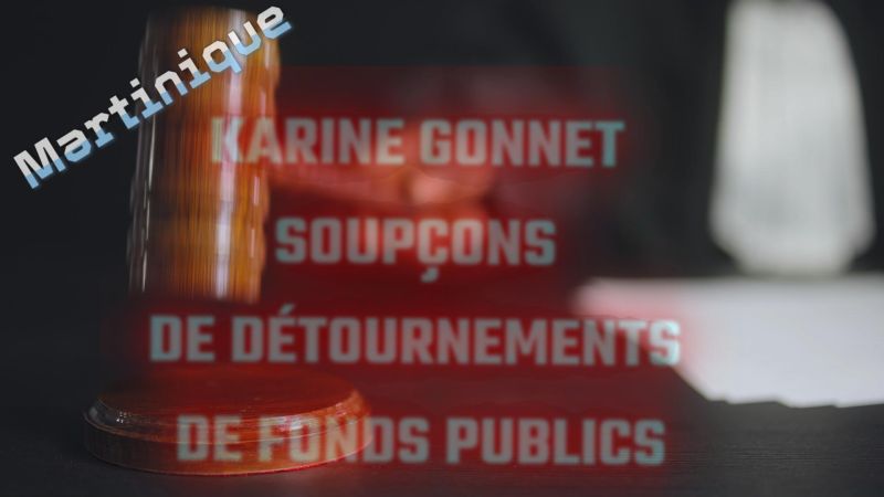 Karine Gonnet suspectée d’avoir utilisé des fonds du conseil départemental de l’accès au droit de Martinique à des fins personnelles